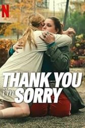 دانلود فیلم Thank You, Im Sorry 2023