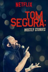 دانلود فیلم Tom Segura: Mostly Stories 2016