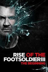 دانلود فیلم Rise of the Footsoldier 3 2017