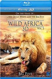 دانلود فیلم Wild Africa 3D an Extraordinary Journey 2013