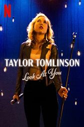 دانلود فیلم Taylor Tomlinson: Look at You 2022