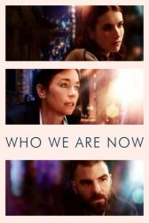 دانلود فیلم Who We Are Now 2017