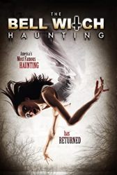 دانلود فیلم The Bell Witch Haunting 2013