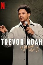 دانلود فیلم Trevor Noah: Where Was I 2023