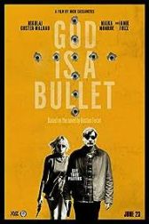 دانلود فیلم God Is a Bullet 2023