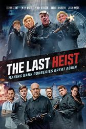 دانلود فیلم The Last Heist 2022