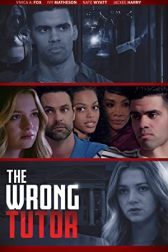 دانلود فیلم The Wrong Tutor 2019