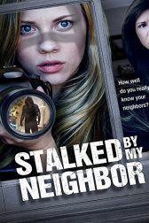 دانلود فیلم Stalked by My Neighbor 2015