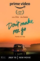 دانلود فیلم Dont Make Me Go 2022