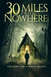 دانلود فیلم 30 Miles from Nowhere 2018