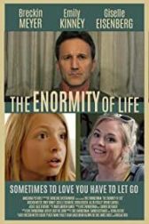 دانلود فیلم The Enormity of Life 2021