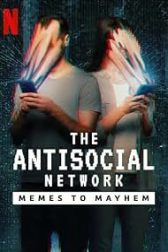 دانلود فیلم The Antisocial Network: Memes to Mayhem 2024