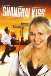 دانلود فیلم Shanghai Kiss 2007