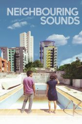 دانلود فیلم Neighboring Sounds 2012