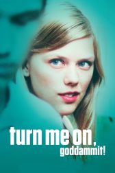 دانلود فیلم Turn Me On, Dammit! 2011