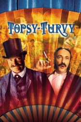 دانلود فیلم Topsy-Turvy 1999