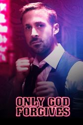 دانلود فیلم Only God Forgives 2013