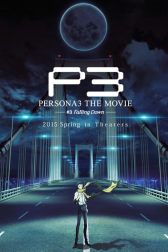 دانلود فیلم PERSONA3 the Movie #3 Falling Down 2015