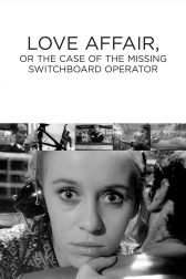 دانلود فیلم Love Affair, or The Case of the Missing Switchboard Operator 1967