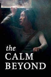 دانلود فیلم The Calm Beyond 2020