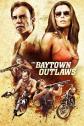 دانلود فیلم The Baytown Outlaws 2012