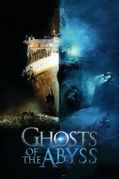 دانلود فیلم Ghosts of the Abyss 2003