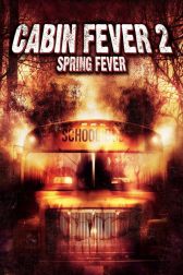 دانلود فیلم Cabin Fever 2: Spring Fever 2009