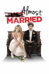 دانلود فیلم Almost Married 2014