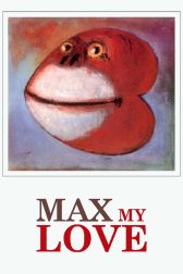 دانلود فیلم Max My Love 1986