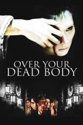 دانلود فیلم Over Your Dead Body 2014