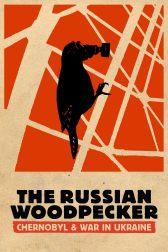 دانلود فیلم The Russian Woodpecker 2015