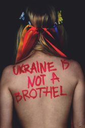 دانلود فیلم Ukraine Is Not a Brothel 2013