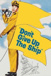 دانلود فیلم Don’t Give Up the Ship 1959