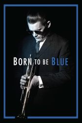 دانلود فیلم Born to Be Blue 2015