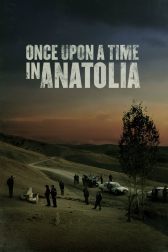 دانلود فیلم Once Upon a Time in Anatolia 2011