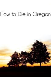 دانلود فیلم How to Die in Oregon 2011