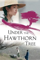 دانلود فیلم Under the Hawthorn Tree 2010