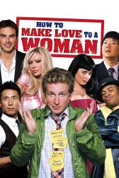 دانلود فیلم How to Make Love to a Woman 2010