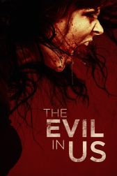 دانلود فیلم The Evil in Us 2016