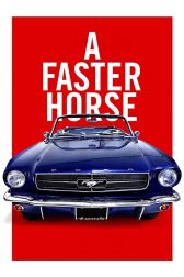 دانلود فیلم A Faster Horse 2015