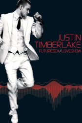 دانلود فیلم Justin Timberlake FutureSex/LoveShow 2007