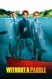 دانلود فیلم Without a Paddle 2004