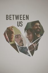 دانلود فیلم Between Us 2016