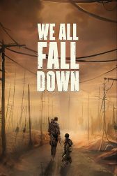 دانلود فیلم We All Fall Down 2016