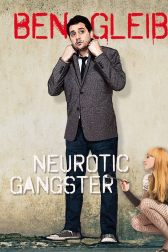 دانلود فیلم Ben Gleib: Neurotic Gangster 2016