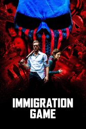 دانلود فیلم Immigration Game 2017