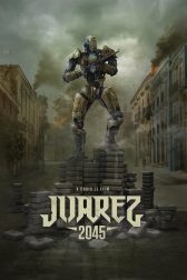 دانلود فیلم Juarez 2045 2017