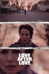 دانلود فیلم Love After Love 2017