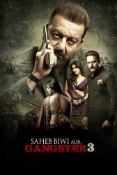 دانلود فیلم Saheb Biwi Aur Gangster 3 2018