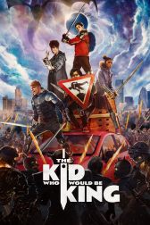 دانلود فیلم The Kid Who Would Be King 2019